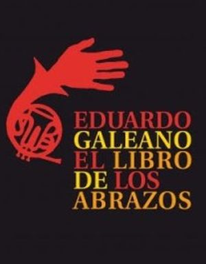 El libro de los abrazos. Eduardo Galeano