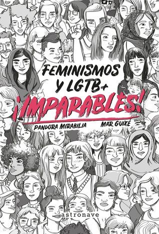 Mar Guixé: "¡Imparables!: feminismos y LGTB+" / Cristina García Sanz:  "Masculinidades: aportaciones y debates" | El libro distraído. Blog de la  BUA