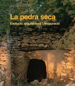 La pedra seca. Evolució, arquitectura i restauració