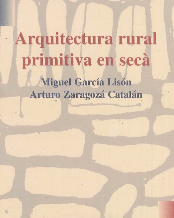 Arquitectura rural primitiva en secà
