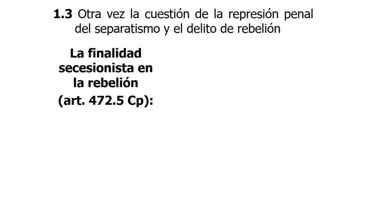 La represión penal del secesionismo. Especial referencia al delito de rebelión