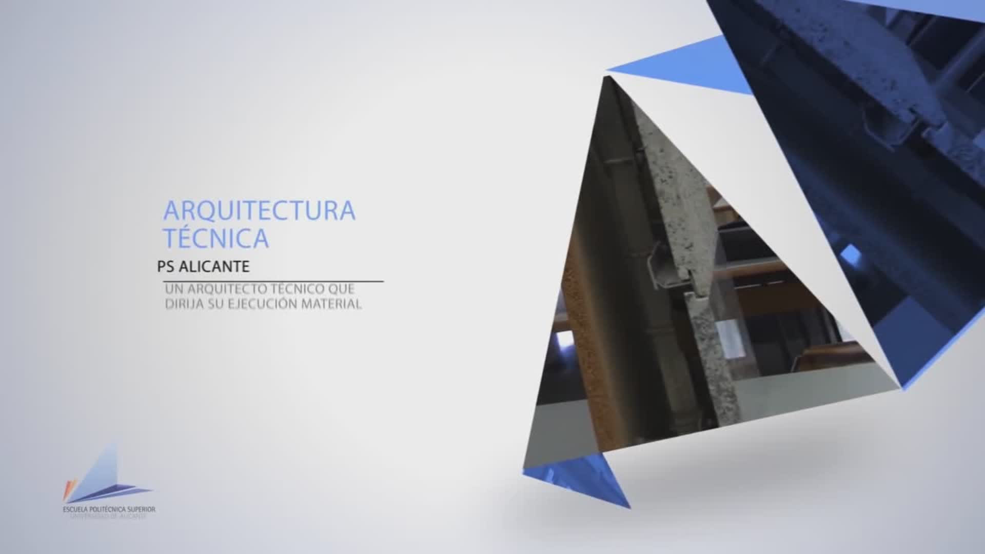Grado en Arquitectura Técnica Universidad de Alicante, Escuela Politécnica